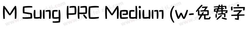 M Sung PRC Medium (w字体转换